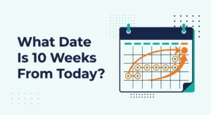 Calendar with a bold path of ten circled weeks leading to a highlighted future date, headline What Date Is 10 Weeks From Today